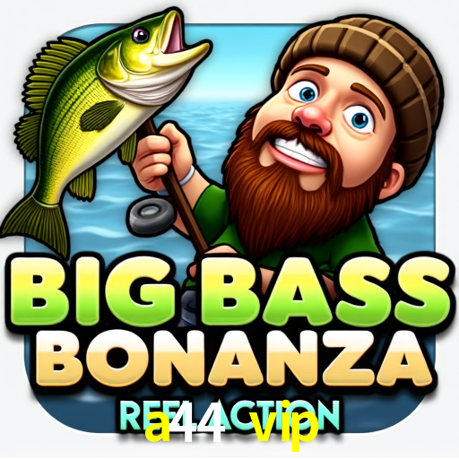 Estatísticas a44 vip