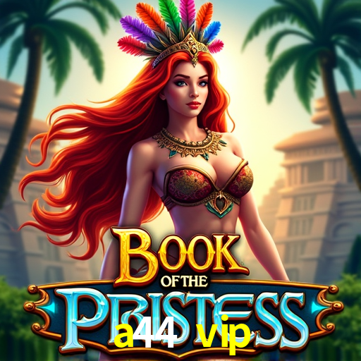 Jogos de Slot a44 vip