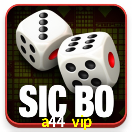 Bônus de Boas-vindas a44 vip